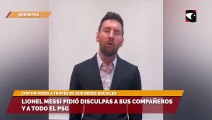 Lionel Messi pidió disculpas a sus compañeros y a todo el PSG