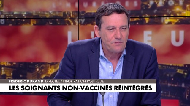 Frédéric Durand sur la réintégration des soignants non-vaccinés : «Il n’y a plus de réalité scientifique puisque, même vacciné, il est possible de transmettre le Covid-19, l’État aurait bien fait revenir en arrière au regard de ces données»