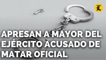 APRESAN A MAYOR DEL EJÉRCITO ACUSADO DE MATAR OFICIAL DE LA POLICÍA NACIONAL