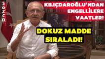 Kemal Kılıçdaroğlu'ndan Engellilere Vaatler! Dokuz Madde Sıraladı