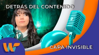 Wipy TV presenta Detrás del Contenido: Capa Invisible