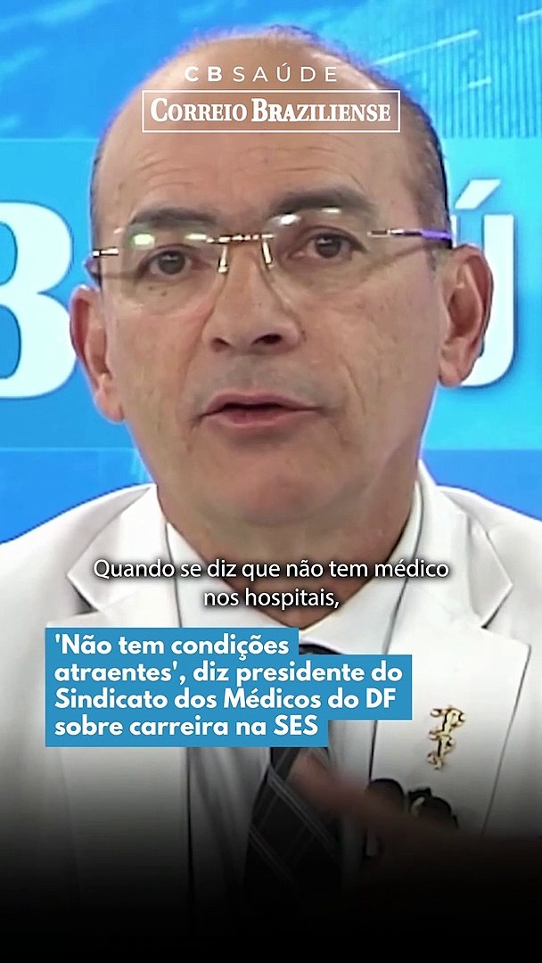 PRESIDENTE DO SINDICATO DOS MÉDICOS DO DF FALA AO CB.PODER