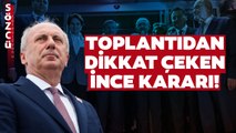 Millet İttifakı’nın Flaş Toplantısı Sona Erdi! Dikkat Çeken Muharrem İnce Kararı