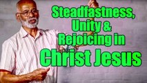 Steadfastness, Unity & Rejoicing in Christ Jesus