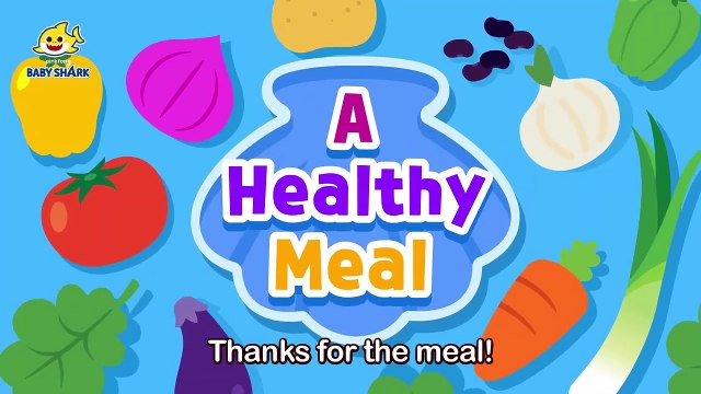 Let's Have a Healthy Meal! - Healthy Habits for Kids - Baby Shark Official