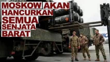 Moskow Akan Hancurkan Semua Senjata Barat dan AS yang membanjiri Ukraina