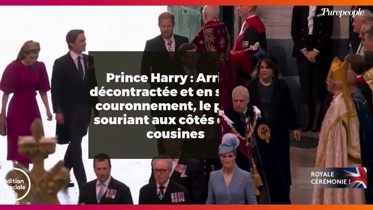 Prince Harry : Arrivée décontractée et en solo au couronnement, le prince souriant aux côtés de ses cousines