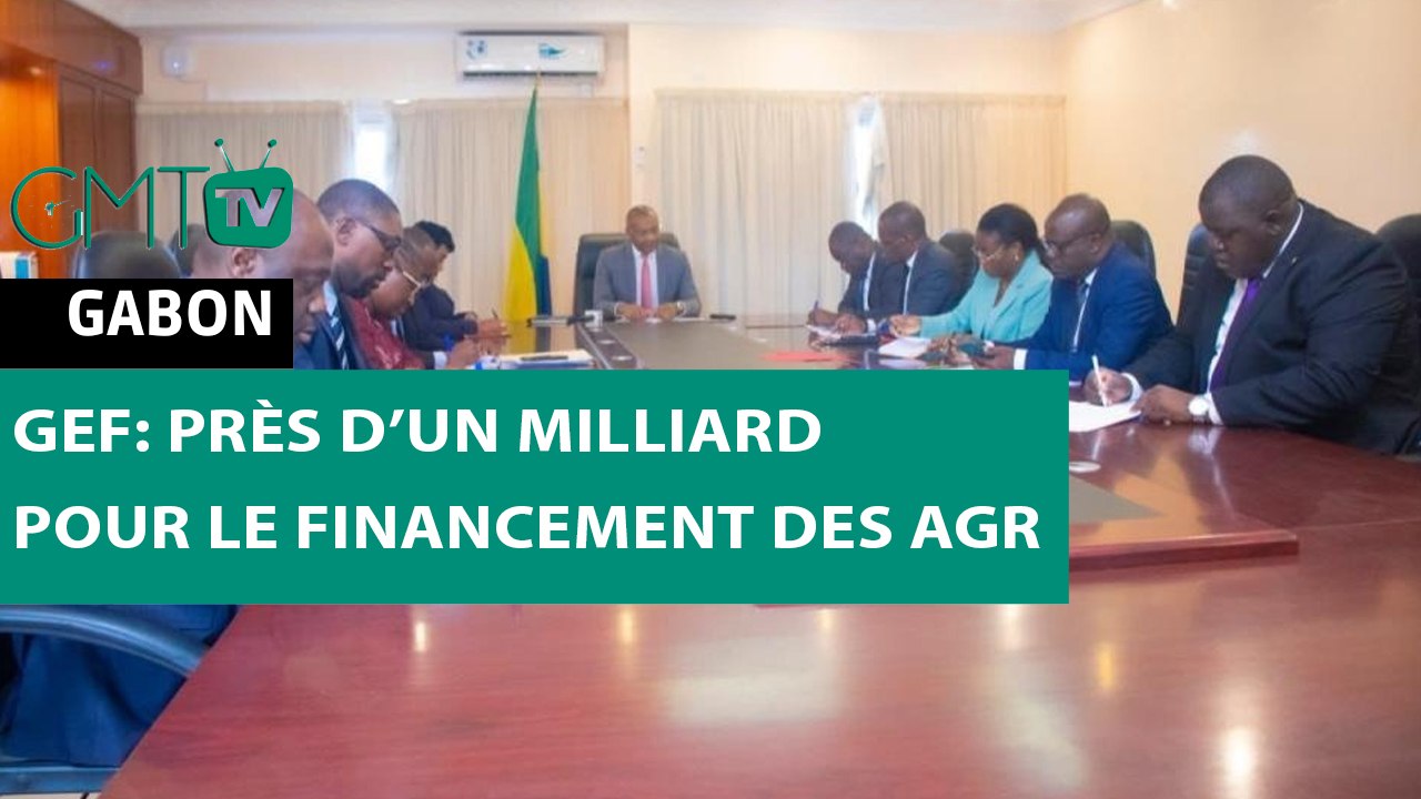 [#Reportage] GEF: près d’un milliard pour le financement des AGR