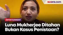Lina Mukherjee Bukan Ditahan atas Kasus Penistaan Agama, Tapi...