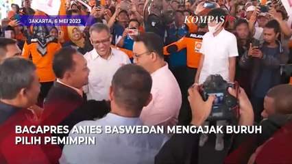 Di Hadapan Buruh, Anies: Pilihlah yang Miliki Rekam Jejak untuk Hadirkan Keadilan!