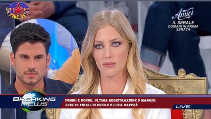 Uomini e donne, ultima registrazione 8 maggio:  scelte finali di Nicole e Luca Daffrè