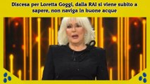 Discesa per Loretta Goggi, dalla RAI si viene subito a sapere, non naviga in buone acque