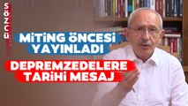 Kemal Kılıçdaroğlu Miting Öncesi Depremzedelere Seslendi! İşte O Tarihi Sözler
