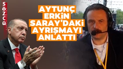 'Erdoğan Kurmaylarını Topladı!' Aytunç Erkin Saray'daki Çekişmeleri Anlattı