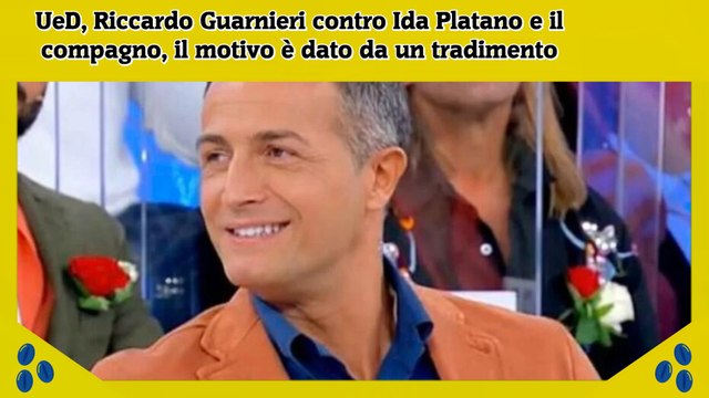 UeD, Riccardo Guarnieri contro Ida Platano e il compagno, il motivo è dato da un tradimento