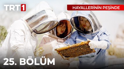 Hayallerinin Peşinde 25. Bölüm