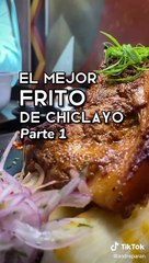 Buscando el mejor frito de chancho de Chiclayo parte 1.