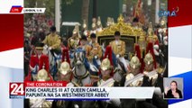 King Charles III at Queen Camilla, papunta na sa Westminster Abbey | 24 Oras Weekend