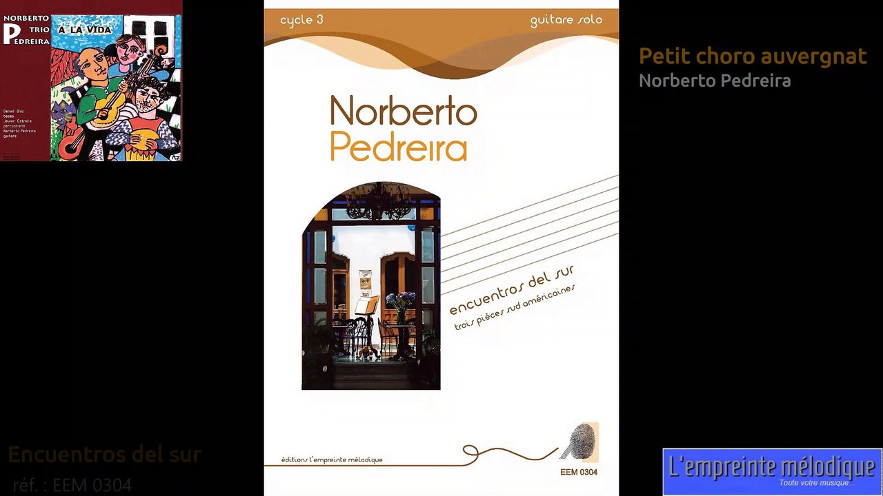« Encuentros del sur » trois pièces sud-américaines pour guitare - Norberto Pedreira (Réf. éditeur EEM 0304)