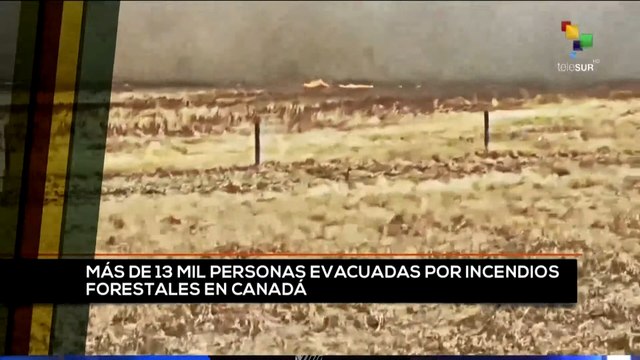 teleSUR Noticias 17:30 06-05: Miles de canadienses evacuados por incendios forestales