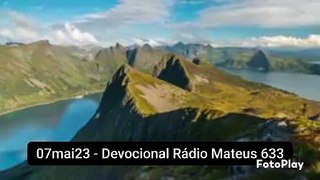 07mai23 - Devocional Rádio Mateus 633