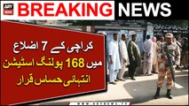 168 polling stations in 7 districts of Karachi declared highly sensitive