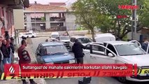 Sultangazi'de mahalle sakinlerini korkutan silahlı kavgası