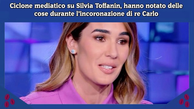 Ciclone mediatico su Silvia Toffanin, hanno notato delle cose durante l’incoronazione di re Carlo