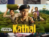 KATHAL I Official Trailer 2023 I Rajpal Yadav, Sanya Malhotra, Vijay Raaz Netflix India.
