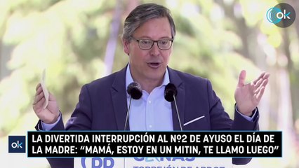 La divertida interrupción al nº2 de Ayuso el Día de la Madre Mamá, estoy en un mitin, te llamo luego