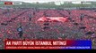 Cumhurbaşkanı Erdoğan resmi rakamı açıkladı: Mitinge 1 milyon 700 bin kişi katıldı