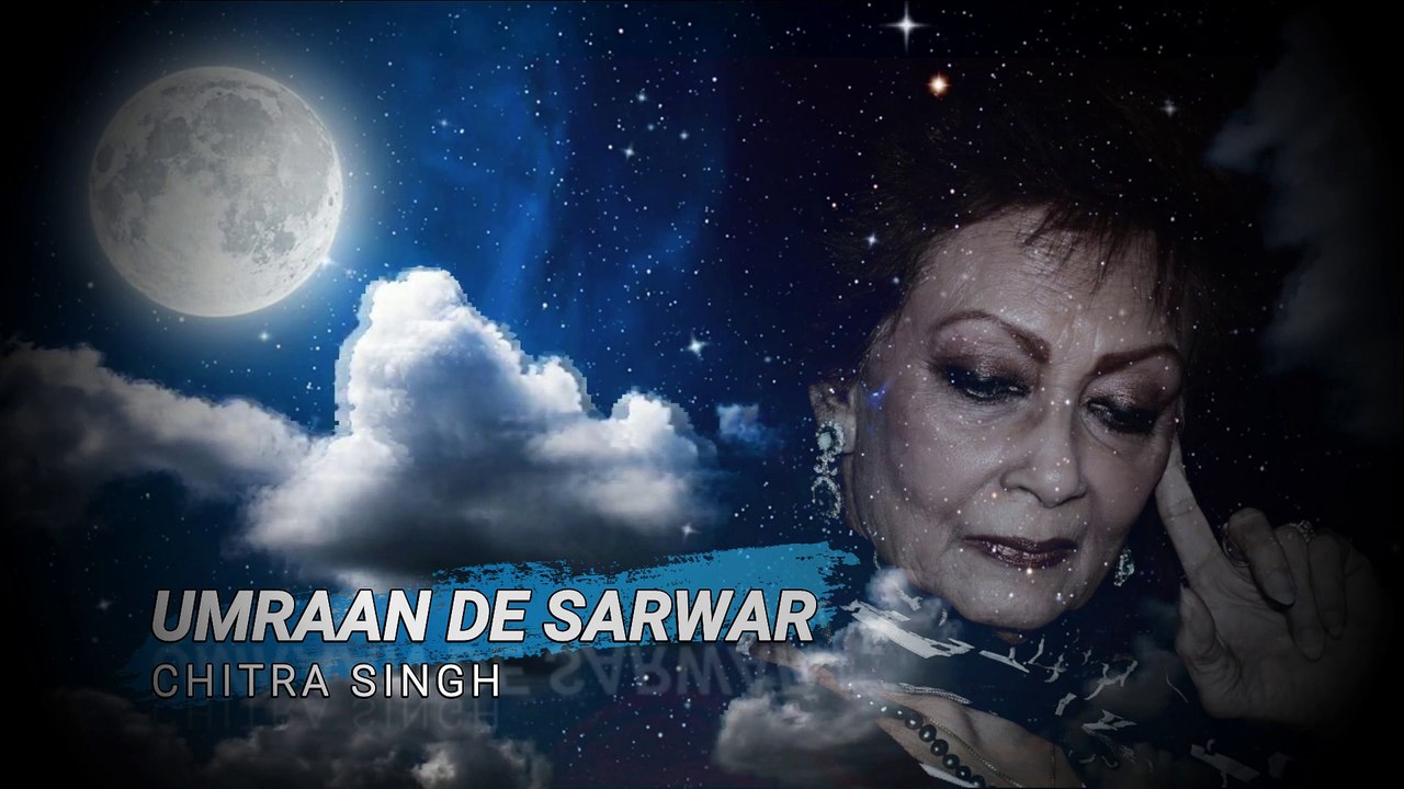 Umraan De Sarwar - Chitra Singh Punjabi
