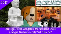 Strategi Efektif Mengatasi Marah; Don't Dwell (Jangan Berlarut-larut) Part II No. 047 - Gilang Mbsnags #gilangmbsnags