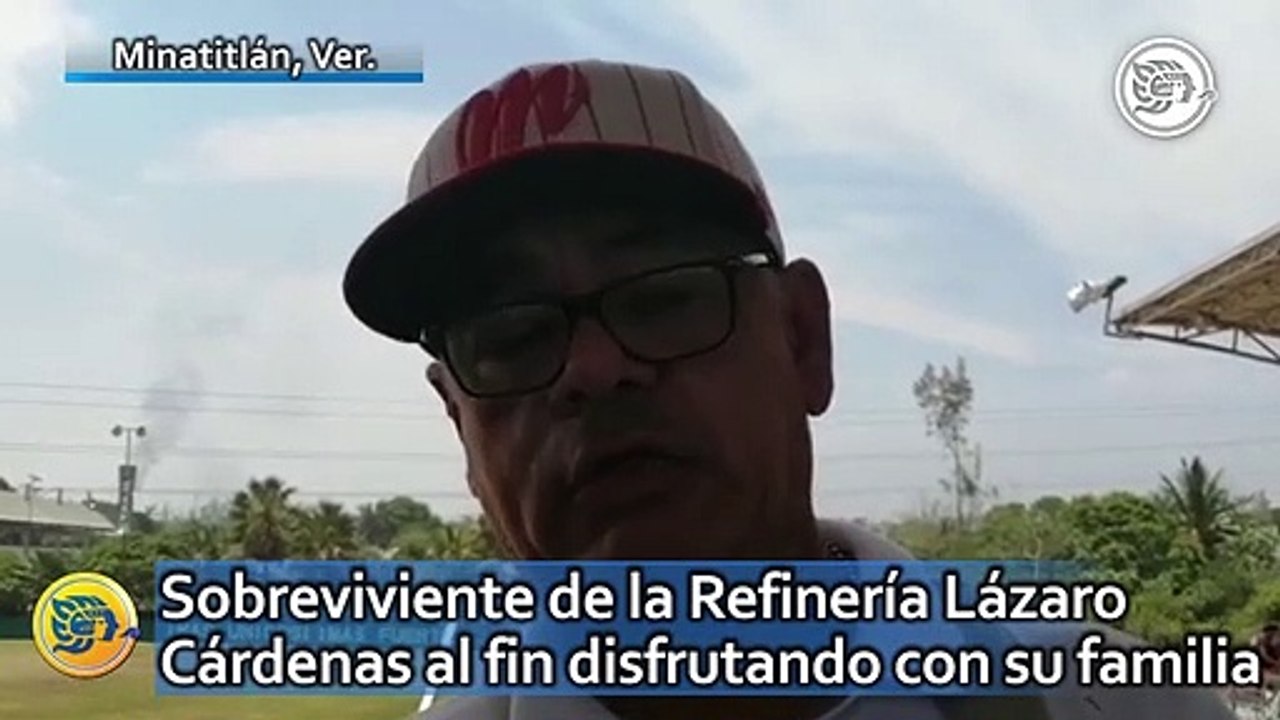Sobreviviente de la Refinería Lázaro Cárdenas al fin disfrutando con su familia