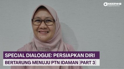 SPECIAL DIALOGUE: Persiapkan Diri Bertarung Menuju PTN Idaman [Part 3]