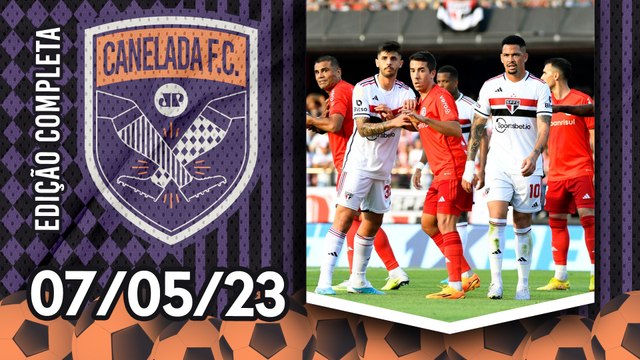 São Paulo VENCE o Inter no Morumbi; Flamengo PERDE pro Athletico-PR! | CANELADA – 07/05/23