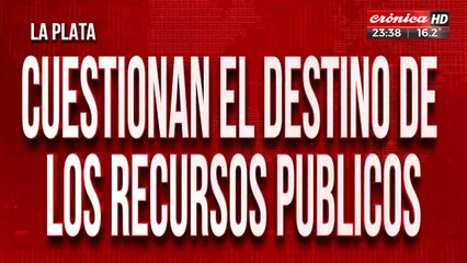 La Plata: cuestionan el destino de los recursos públicos