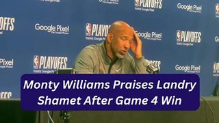 Phoenix Suns Coach Monty Williams Praises Landry Shamet After Game 4 Win