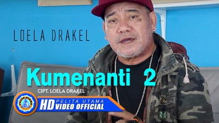 Loela Drakel - KUMENANTI 2 (Official Music Video)
