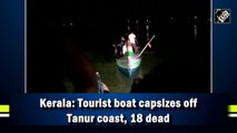 Kerala: Tourist boat capsizes off Tanur coast, 18 dead