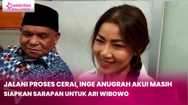 Jalani Proses Cerai, Inge Anugrah Akui Masih Siapkan Sarapan untuk Ari Wibowo