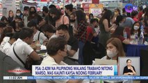 PSA: 2.42M na Pilipinong walang trabaho nitong Marso, mas kaunti kaysa noong February | BT