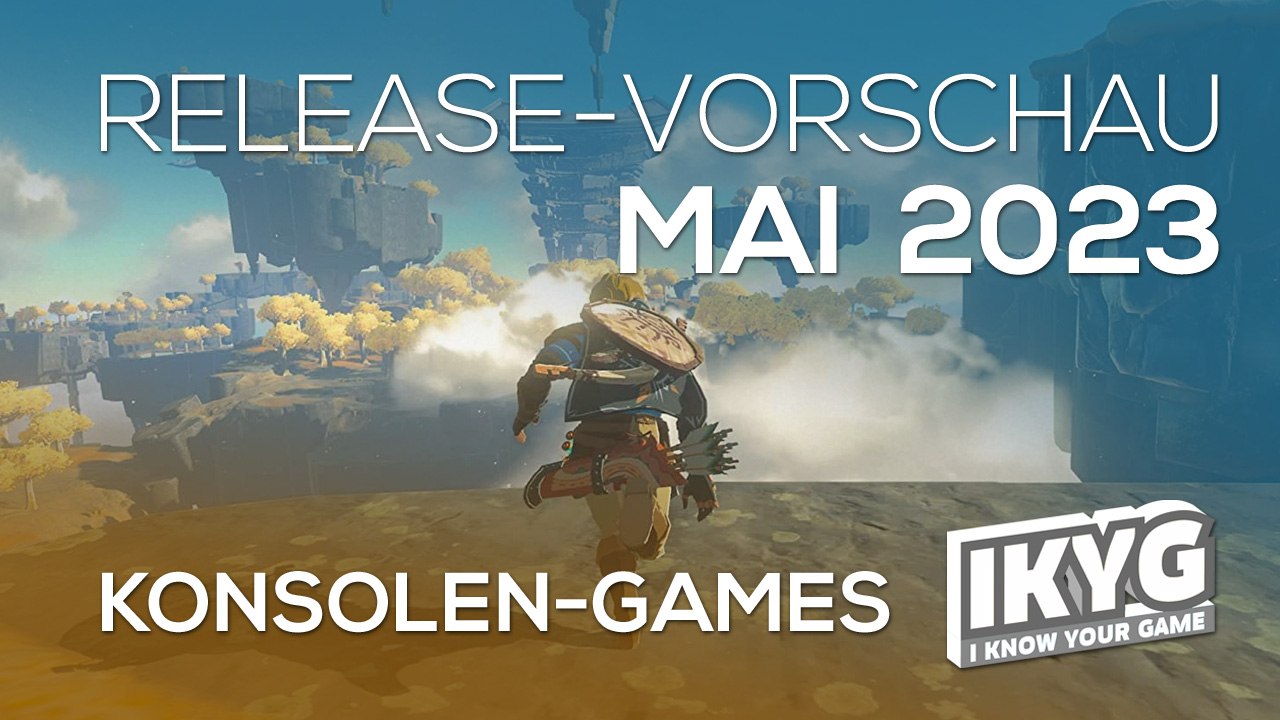 Games-Release-Vorschau - Mai 2023 - Konsole