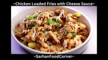 Chicken Loaded Fries with Cheese Sauce