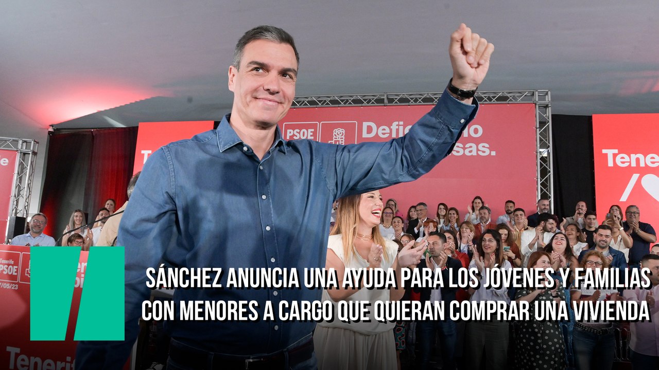 Sánchez anuncia una ayuda para los jóvenes y fa...