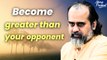 Become greater than your opponent || Acharya Prashant
