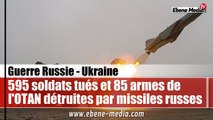 595 militaires tués et 85 armes lourdes de l'OTAN détruites par des frappes russes