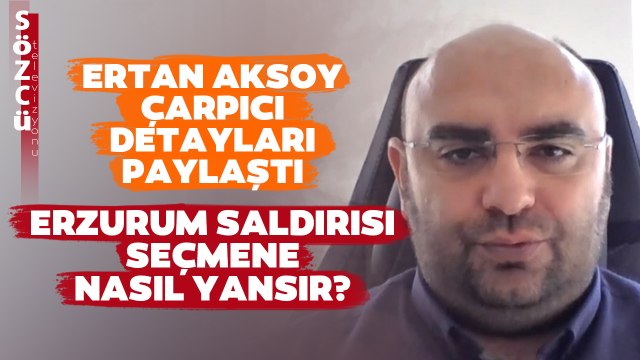 Ekrem İmamoğlu'na Erzurum'daki Saldırının Seçmene Etkisi Ertan Aksoy Anlattı