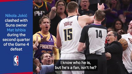 Jokic defends clash with Suns owner during Game 4 defeat