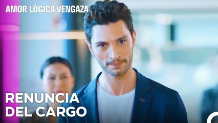 ¡Ozan Ya No Es El Ceo! - Amor Lógica Venganza Capitulo 48